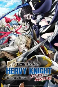 the exiled heavy knight knows how to game the system season 1